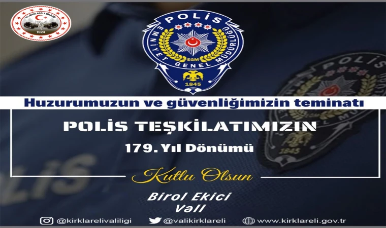 VALİ BİROL EKİCİ’NİN POLİS TEŞKİLATININ 179. KURULUŞ YILI KUTLAMA MESAJI