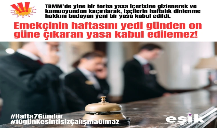 10 Gün Kesintisiz Çalışma Olmaz