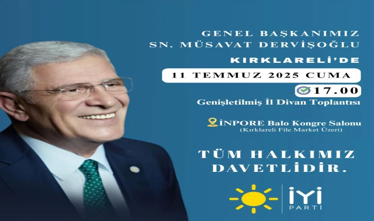 MUSAVAT DERVİŞOĞLU KIRKLARELİ'NE GELİYOR