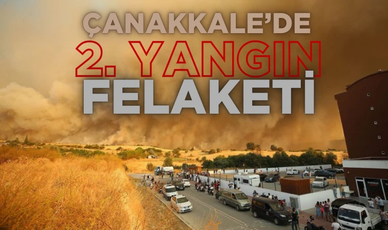 Çanakkale'de 2. Yangın Felaketi: Yurt Yanıyor, Alevlerle Mücadele Sürüyor!