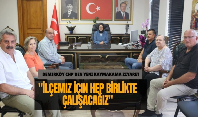 Demirköy CHP'den Yeni Kaymakama Ziyaret
