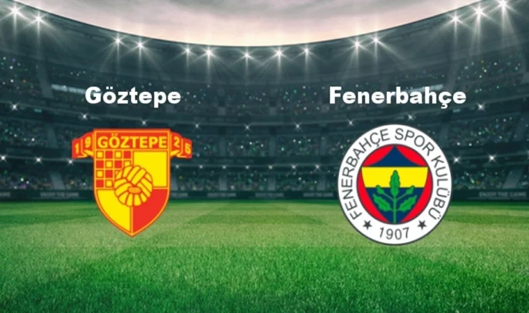 Göztepe Fenerbahçe Maçı Ne Zaman? Süper Lig'de Heyecan Başlıyor: Maç Bilgileri ve Muhtemel 11'ler