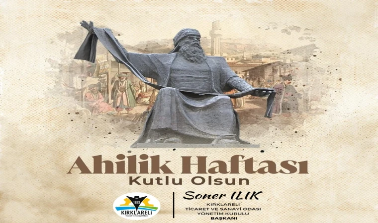 “Ahilik Kültürü gerek ekonomik gerekse sosyal gelişimin sağlanmasında büyük önem taşımaktadır”