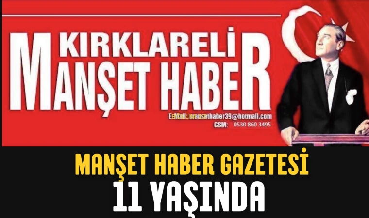 Manşet Haber Gazetesi 11 Yaşında