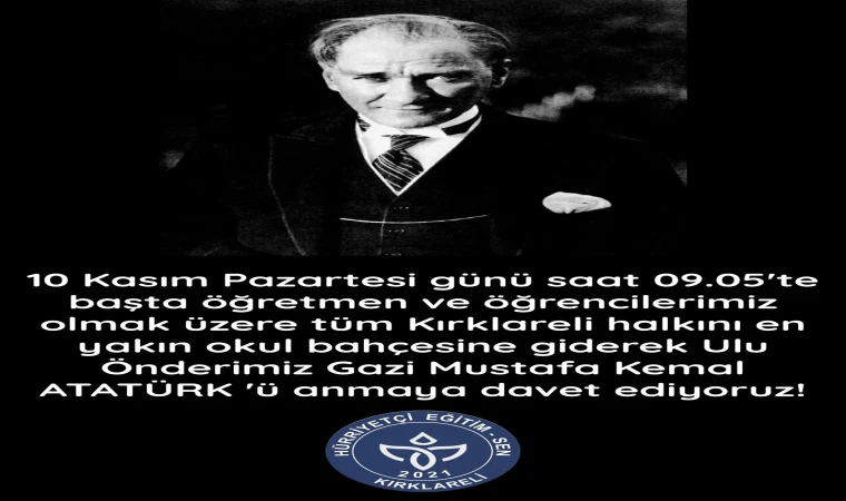 10 Kasım’da Hep Birlikte Atamızı Anmaya Davet Ediyoruz