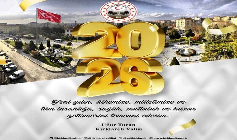 Kırklareli Valisi Sayın Uğur Turan’ın Yeni Yıl Mesajı
