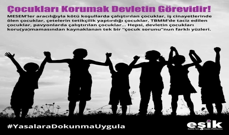 Çocukları Korumak Devletin Görevidir!