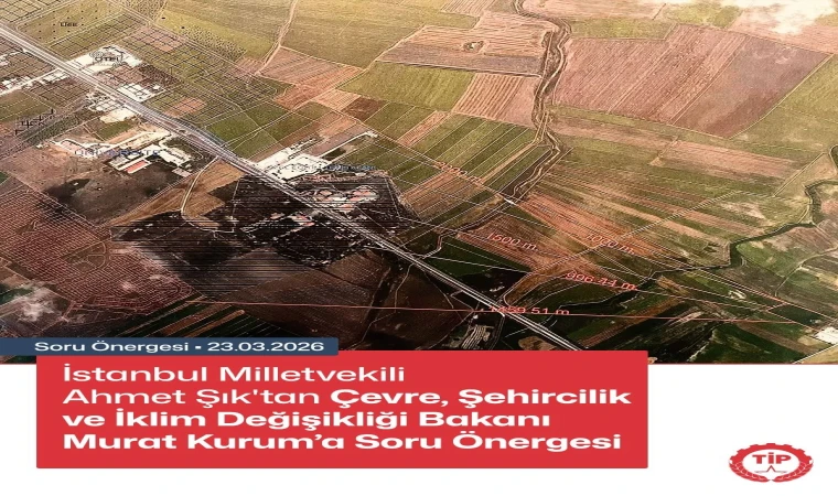 TİP MİLLETVEKİLİ ŞIK LÜLEBURGAZ ESKİBEDİR'DE ATIK YAKMA TESİSİNİ TBMM GÜNDEMİNE TAŞIDI