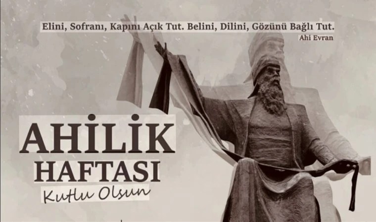 Ahilik Haftası öncesi anlamlı mesaj: “Ahilik, birlik, dayanışma ve helal kazancın simgesidir”