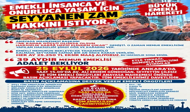 EMEKLİ MEMURLARDAN SEYYANEN ZAM TEPKİSİ: “39 AYDIR ADALET BEKLİYORUZ”