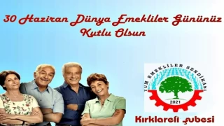 DÜNYA EMEKLİLER GÜNÜ KUTLU OLSUN