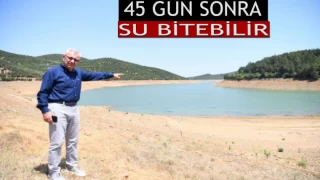 45 Gün Sonra Su Bitebilir