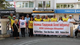 İNSANCA YAŞAMAYA YETECEK ÜCRET İSTİYORUZ
