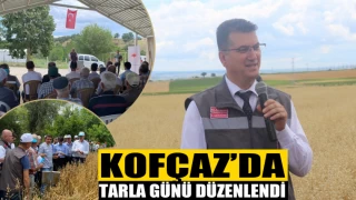 KOFÇAZ'DA TARLA GÜNÜ DÜZENLENDİ