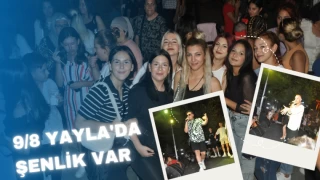 9/8 YAYLA'DA ŞENLİK VAR