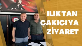 ILIK'TAN ÇAKICI'YA ZİYARET