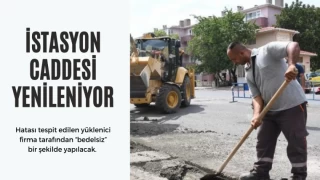 İSTASYON CADDESİ YENİLENİYOR!