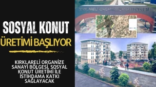 Sosyal Konut Üretimi Başlıyor