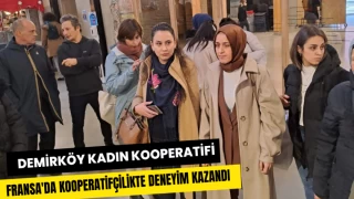 Demirköy Kadın Kooperatifi, Fransa'da Kooperatifçilikte Deneyim Kazandı