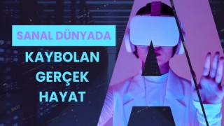 Sanal Dünyada Kaybolan Gerçek Hayat!