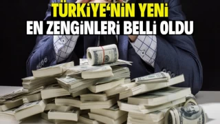 Türkiye'nin En Zenginleri Belli Oldu