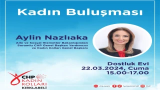 NAZLIAKA ,Kadınlarla Buluşacak