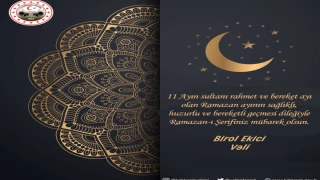 Vali Birol Ekici'den Ramazan Ayı Mesajı