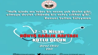 VALİ  BİROL EKİCİ’NİN DÜNYA SAĞLIK GÜNÜ VE SAĞLIK HAFTASI MESAJI