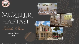 Vali Birol Ekici’nin Müzeler Haftası Mesajı