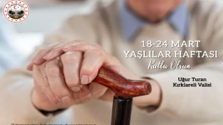 VALİ TURAN’DAN YAŞLILAR HAFTASI MESAJI