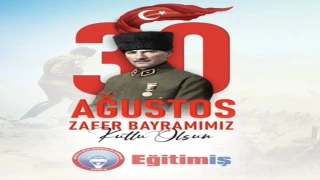 BİZİM ZAFERİMİZ 30 AĞUSTOS’TUR!