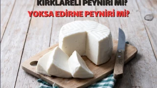 Kırklareli Peyniri mi, Edirne Peyniri mi? Lezzetlerin Savaşı Başladı!