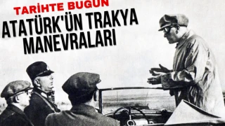 Tarihte Bugün: Atatürk'ün Trakya Manevraları, Cumhuriyetin Gücünü Dünyaya Gösterdi