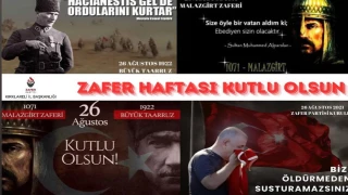 TÜRK MİLLETİ’NİN ZAFER HAFTASI KUTLU OLSUN
