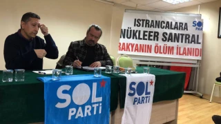 Sol Parti: “Ekolojik Yıkıma ve Nükleer Santrale Karşı Trakya’yı Savunacağız”