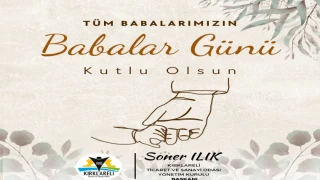 “Aile Bağlarını Güçlendiren, Değerlerimizi Gelecek Nesillere Taşıyan Kahramanlarımız Babalarımızdır”