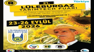 21. Lüleburgaz Tarımtech Fuarı Başlıyor