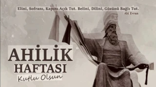 Ahilik Haftası öncesi anlamlı mesaj: “Ahilik, birlik, dayanışma ve helal kazancın simgesidir”